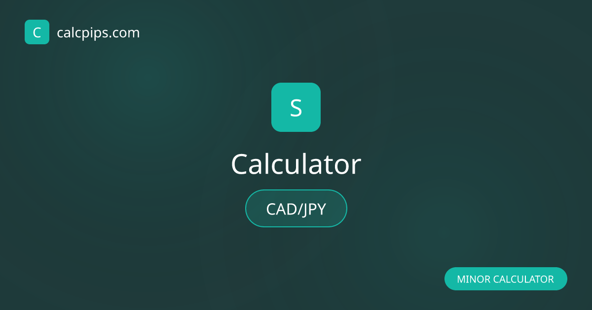CAD/JPY Position Size Calculator – Manage Risk Properly | CalcPips.com ...