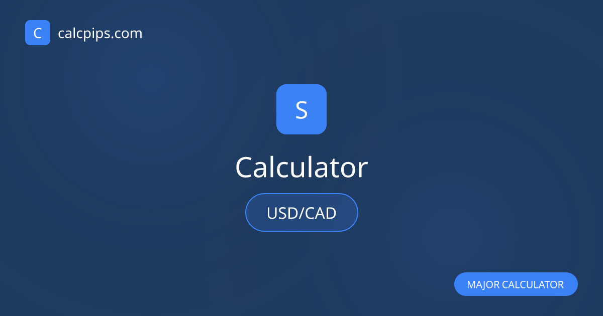 USD/CAD Position Size Calculator – Manage Risk Properly | CalcPips.com ...